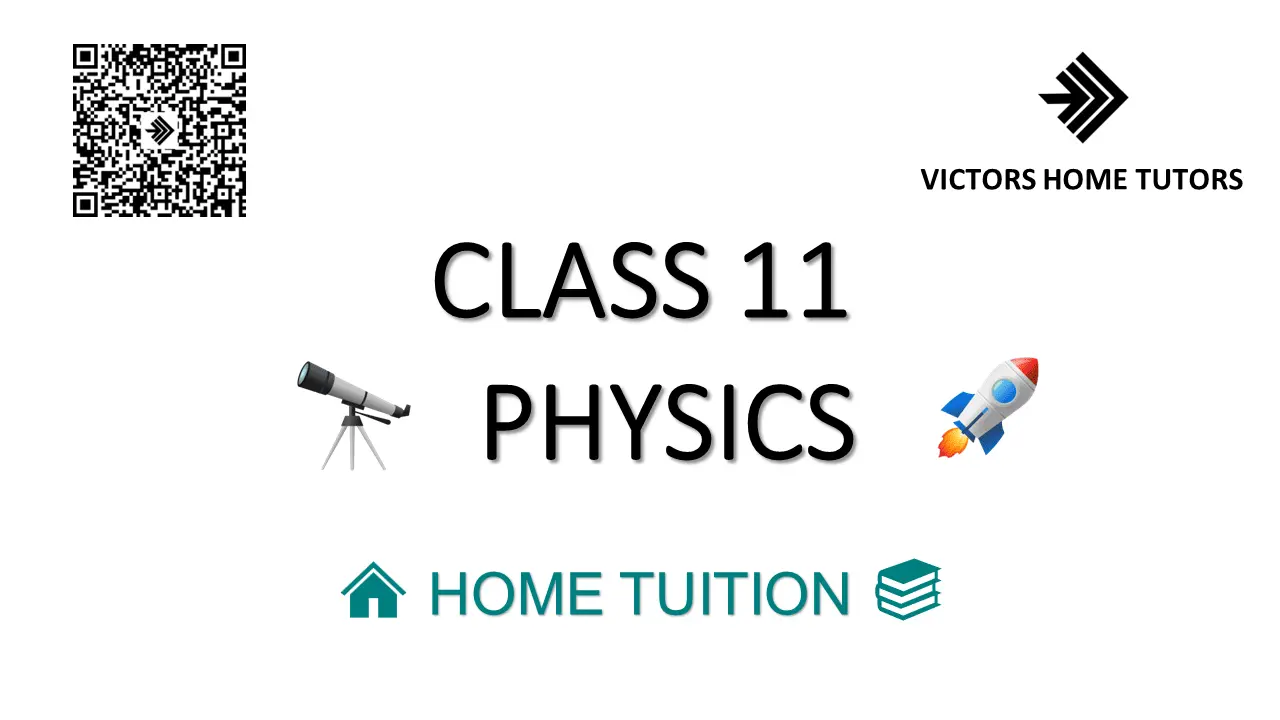 Class 11 Physics Home Tuition