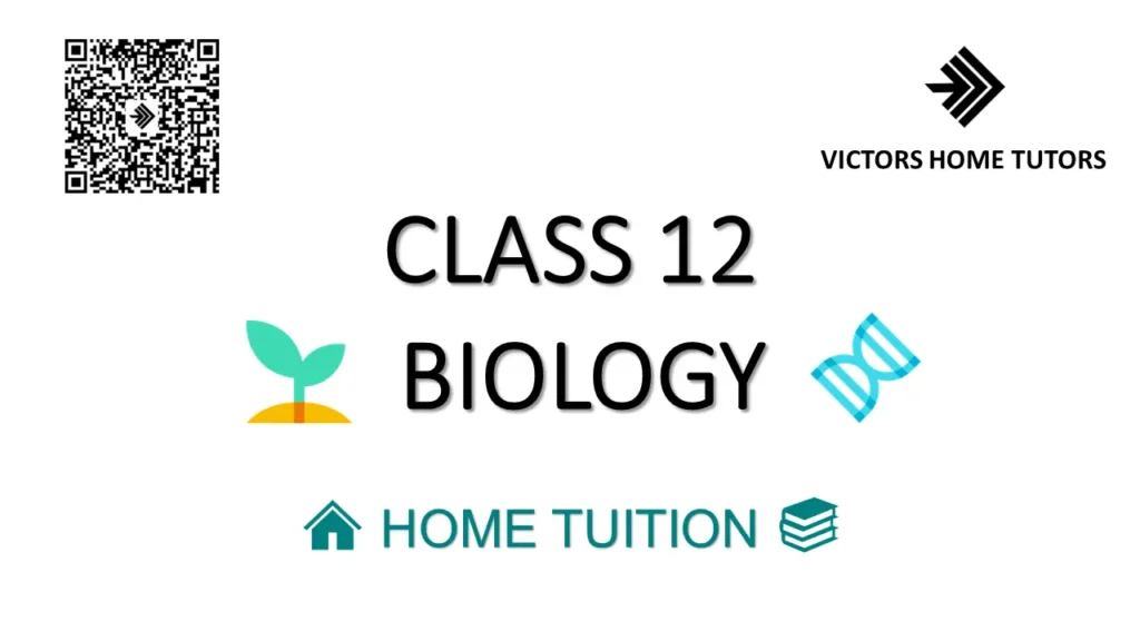 Class 12 Biology Home Tuition