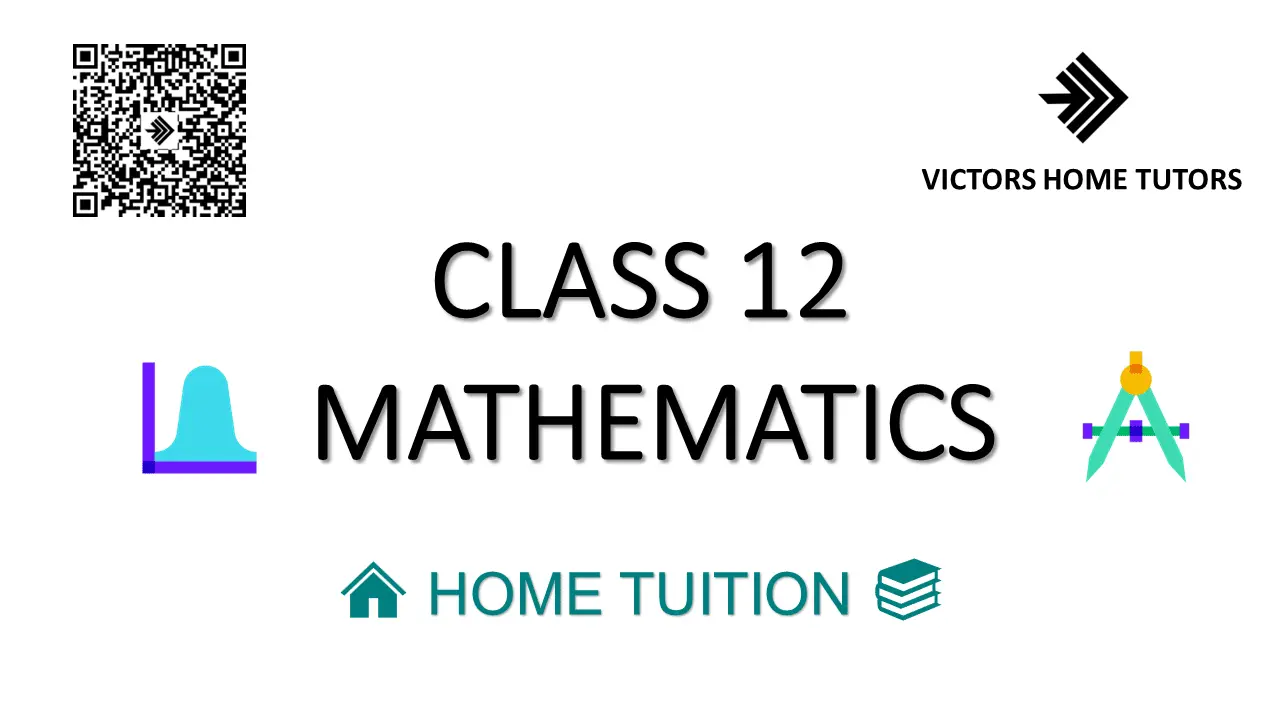 Class 12 Mathematics Home Tuition